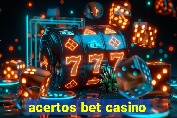 acertos bet casino